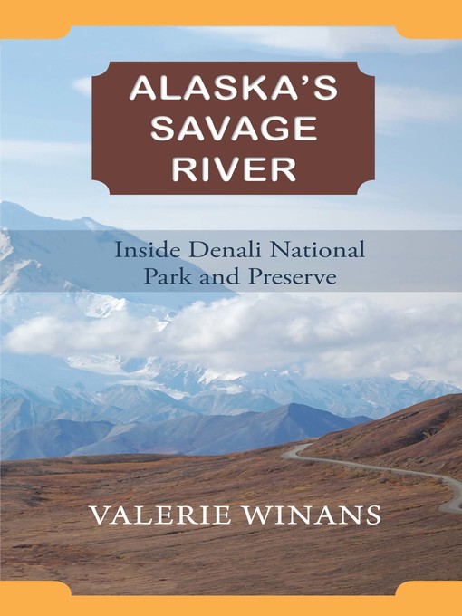 Title details for Alaska's Savage River by Valerie Winans - Available